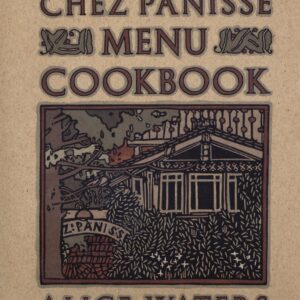 Chez Panisse Menu Cookbook
