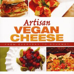 Artisan Vegan Cheese: From Everyday to Gourmet