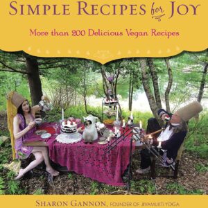 Simple Recipes For Joy: More Than 200 Delicious Vegan Recipes